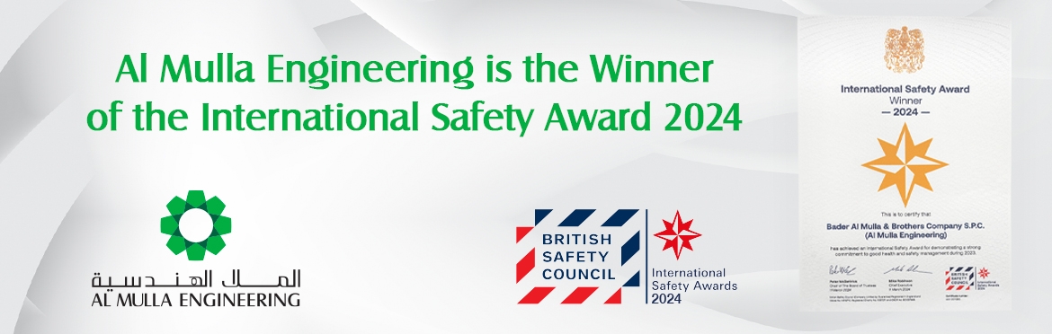 Al Mulla Engineering is the Winner of the British Safety Council International Safety Award 2024